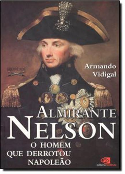 Picture of ALMIRANTE NELSON - O HOMEM QUE DERROTOU NAPOLEAO