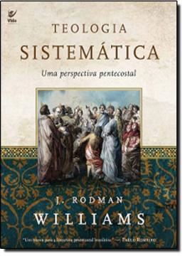 Imagem de TEOLOGIA SISTEMATICA - UMA PERSPECTIVA PENTECOSTAL