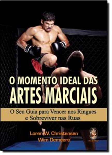 Picture of MOMENTO IDEAL DAS ARTES MARCIAIS, O - SEU GUIA PARA VENCER NOS RINGUES