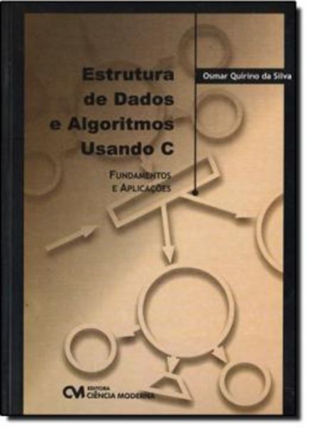Picture of ESTRUTURA DE DADOS E ALGORITMOS USANDO C - FUNDAMENTOS E APLICACOES