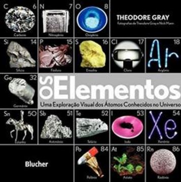 Imagem de OS ELEMENTOS - UMA EXPLORACAO VISUAL DOS ATOMOS CONHECIDOS NO UNIVERSO