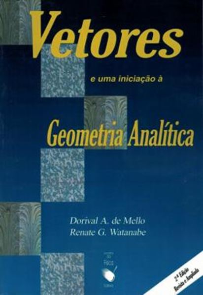 Picture of VETORES E UMA INICIACAO A GEOMETRIA ANALITICA - 2ª EDICAO