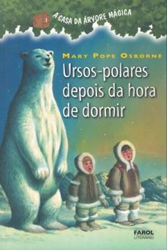 Imagem de A CASA DA ARVORE MAGICA - VOL. 12 - URSOS POLARES DEPOIS DA HORA DE DORMIR