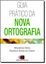 Imagem de GUIA PRATICO DA NOVA ORTOGRAFIA