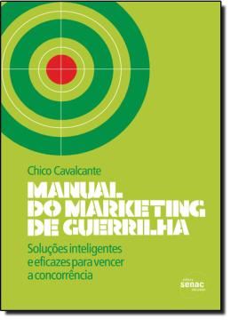 Imagem de MANUAL DO MARKETING DE GUERRILHA - SOLUCOES INTELIGENTES E EFICAZES PARA VENCERA CONCORRENCIA