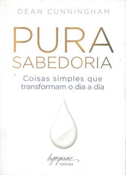 Imagem de PURA SABEDORIA - COISAS SIMPLES QUE TRANSFORMAM O DIA A DIA