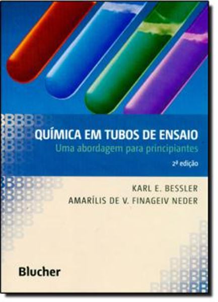 Picture of QUIMICA EM TUBOS DE ENSAIO - UMA ABORDAGEM PARA PRINCIPIANTES - 2ª ED
