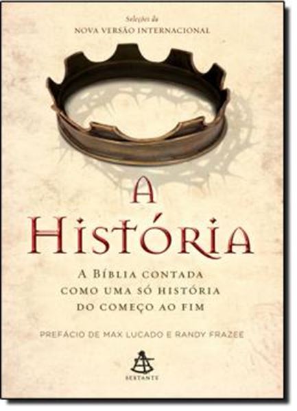 Picture of A HISTORIA - A BIBLIA CONTADA COMO UMA SO HISTORIA DO COMECO AO FIM