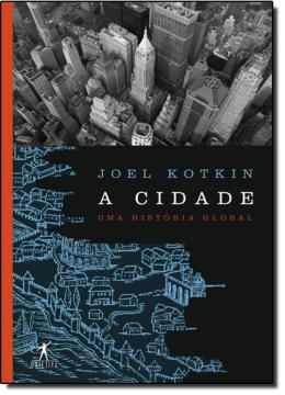 Imagem de A CIDADE - UMA HISTORIA GLOBAL