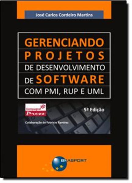 Picture of GERENCIANDO PROJETOS DE ESENVOLVIMENTO DE SOFTWARE COM PMI, RUP E UML 