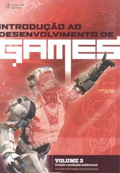 Picture of INTRODUCAO AO DESENVOLVIMENTO DE GAMES VOL 3 - TRADUCAO DA 2ª EDICAO NORTE-AMERICANA