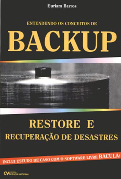 Picture of ENTENDENDO OS CONCEITOS DE BACKUP - RESTORE E RECUPERACAO DE DESASTRES