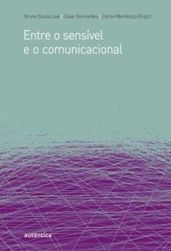 Imagem de ENTRE O SENSIVEL E O COMUNICACIONAL
