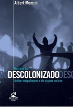 Imagem de RETRATO DO DESCOLONIZADO ARABE-MUCULMANO E DE ALGUNS OUTROS