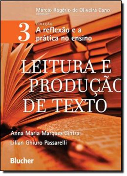 Picture of LEITURA E PRODUCAO DE TEXTO - VOL. 3 - COLECAO A REFLEXAO E A PRATICA NO ENSINO