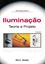 Imagem de ILUMINACAO - TEORIA E PROJETO - 2ª ED
