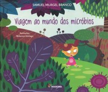 Imagem de VIAGEM AO MUNDO DOS MICROBIOS - 3ª ED