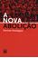 Imagem de A NOVA ABOLICAO