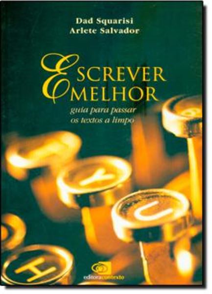 Picture of ESCREVER MELHOR - GUIA PARA PASSAR OS TEXTOS A LIMPO