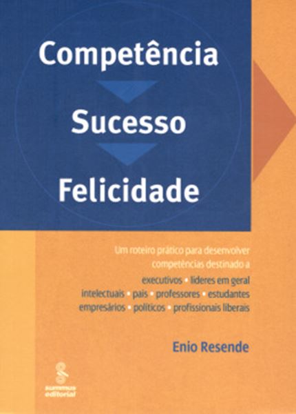 Picture of COMPETENCIA, SUCESSO, FELICIDADE: UM ROTEIRO PRATICO PARA DESENVOLVER COMPETENCIAS