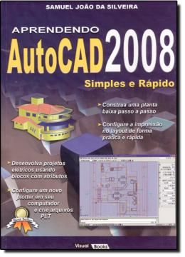 Imagem de APRENDENDO AUTOCAD 2008 - SIMPLES E RAPIDO