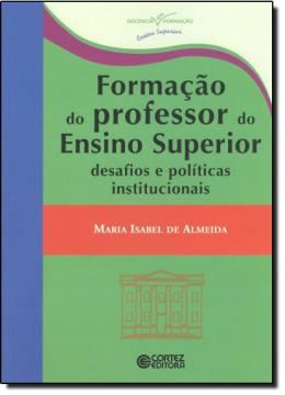 Imagem de FORMACAO DO PROFESSOR DO ENSINO SUPERIOR - DESAFIOS E POLITICAS INSTITUCIONAIS