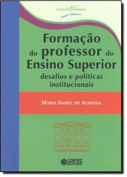 Picture of FORMACAO DO PROFESSOR DO ENSINO SUPERIOR - DESAFIOS E POLITICAS INSTITUCIONAIS