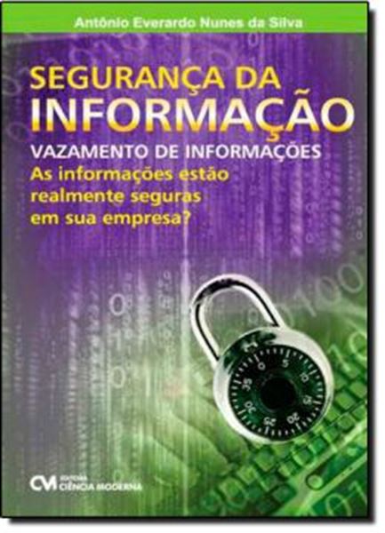 Picture of SEGURANCA DA INFORMACAO – VAZAMENTO DE INFORMACOES – AS INFORMACOES ESTAO REALMENTE SEGURAS EM SUA EMPRESA?