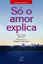 Imagem de SO O AMOR EXPLICA