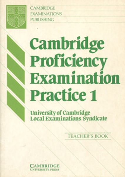 Picture of CAMBRIDGE PROFICIENCY EXAMINATION PRACTICE 1 - TEACHER`S BOOK