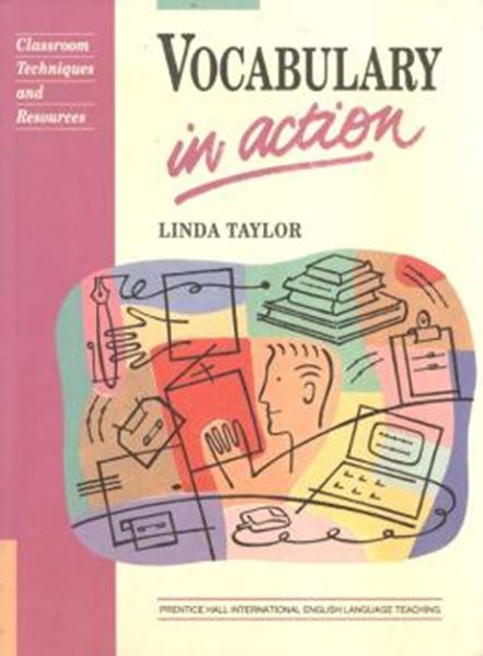 Picture of VOCABULARY IN ACTION - CLASSROOM TECHNIQUES AND RESOURCES