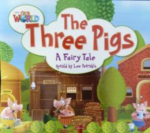 Picture of THREE PIGS A FAIRY TALE, THE - BIG BOOK - READER 4 - OUR WORLD 1