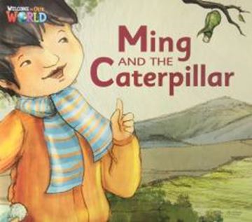 Imagem de WELCOME TO OUR WORLD 2 BIG BOOK 3 - MING AND THE CATERPILLAR - AMERICAN - 1ST ED