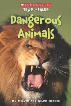 Imagem de SCHOLASTIC TRUE OR FALSE: DANGEROUS ANIMALS