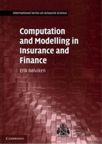 Picture of COMPUTATION AND MODELLING IN INSURANCE AND FINANCE
