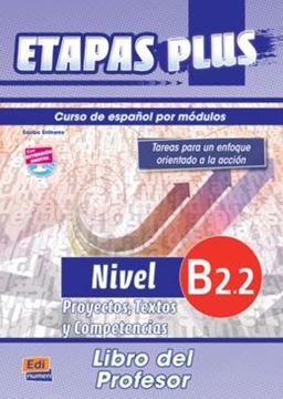 Imagem de ETAPAS PLUS - B2.2. PROYECTOS, TEXTOS Y COMPETENCIAS. LIBRO DEL PROFESOR