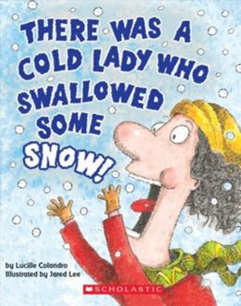 Picture of THERE WAS A COLD LADY WHO SWALLOWED SOME SNOW!