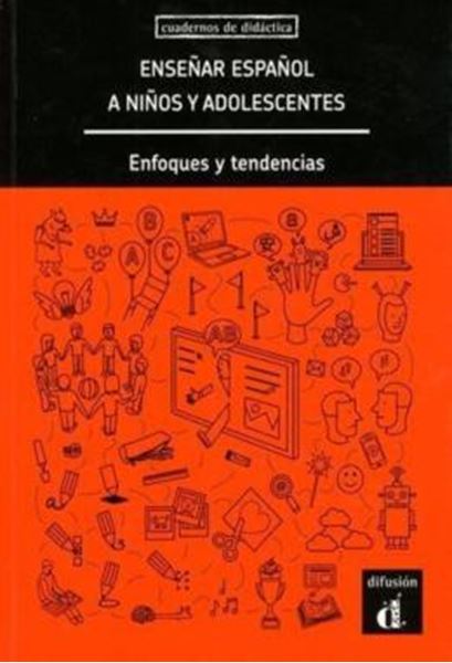 Picture of ENSENAR ESPANOL A NINOS Y ADOLESCENTES - ENFOQUES Y TENDENCIAS