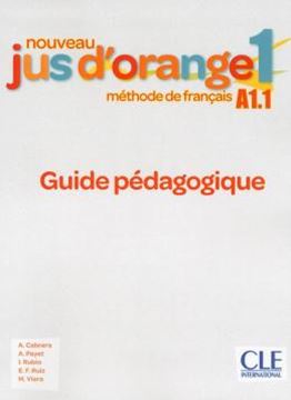 Imagem de NOUVEAU JUS D´ORANGE 1 - NIVEAU A1.1 - GUIDE PEDAGOGIQUE + CD - 2EME ED.