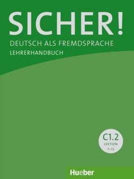 Imagem de SICHER! C1.2 - LEHRERHANDBUCH - DEUTSCH ALS FREMDSPRACHE