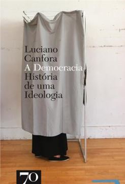Imagem de A DEMOCRACIA - HISTORIA DE UMA IDEOLOGIA