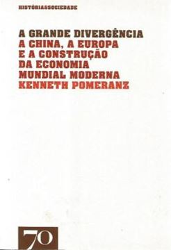 Imagem de A GRANDE DIVERGENCIA - A CHINA, A EUROPA E A CONSTRUCAO DA ECONOMIA MUNDIAL MODERNA