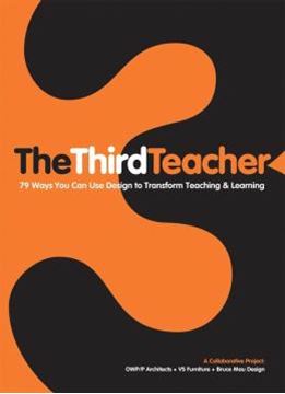 Imagem de THE THIRD TEACHER - 79 WAYS YOU CAN USE DESIGN TO TRANSFORM TEACHING & LEARNING