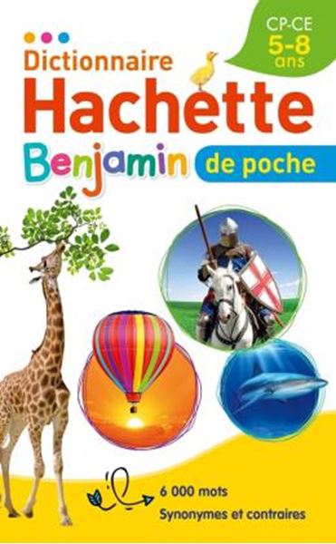 Picture of DICTIONNAIRE HACHETTE BENJAMIN DE POCHE - 5-8 ANS