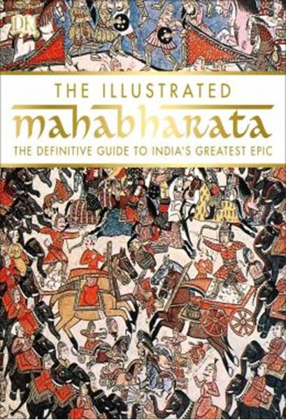 Picture of THE ILLUSTRATED MAHABHARATA - THE DEFINITIVE GUIDE TO INDIA S GREATEST EPIC