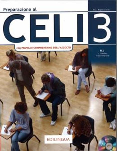 Picture of PREPARAZIONE AL CELI 3 (B2) - CON PROVA DI COMPRENSIONE DELL´ASCOLTO + CD - NUOVA EDIZIONE 2019