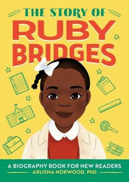Picture of THE STORY OF RUBY BRIDGES - A BIOGRAPHY BOOK FOR NEW READERS