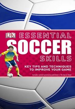 Imagem de ESSENTIAL SOCCER SKILLS - KEY TIPS AND TECHNIQUES TO IMPROVE YOUR GAME