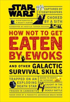 Imagem de STAR WARS - HOW NOT TO GET EATEN BY EWOKS AND OTHER GALACTIC SURVIVAL SKILLS