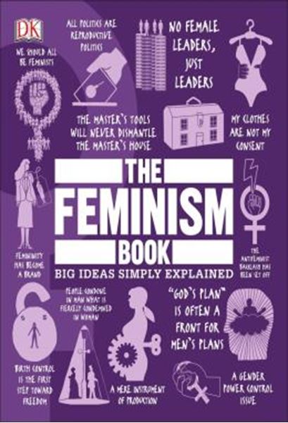 Picture of THE FEMINISM BOOK - BIG IDEAS SIMPLY EXPLAINED